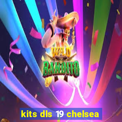 kits dls 19 chelsea